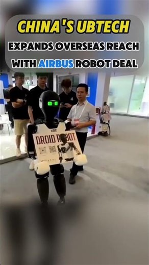 #China‘s #UBTECH Expands Overseas Reach with #Airbus Robot Deal #InnovateChina #fyp #fypシ
