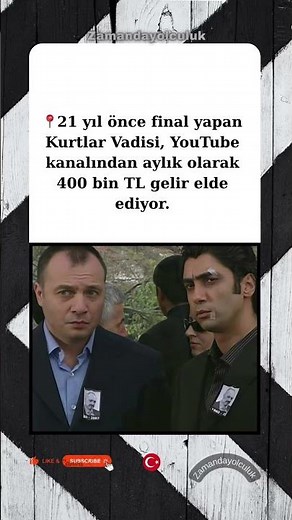 Kurtlar Vadisi 21 Yıl Sonra Bile Para Basıyor!