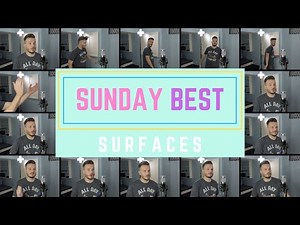 Sunday Best - Surfaces (HYBRID ACAPELLA)