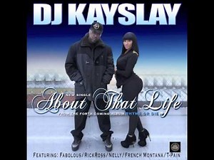 DJ Kay Slay feat. Fabolous, Rick Ross, Nelly, French Montana & T-Pain - "About That Life" OFFICIAL