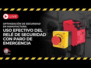 USO EFECTIVO DEL RELÉ DE SEGURIDAD CON PARO DE EMERGENCIA