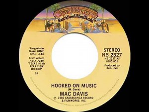 1981 Mac Davis - Hooked On Music (a #2 C&W hit)