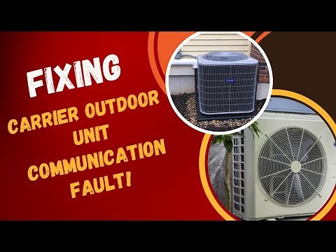 Fixing Carrier Outdoor Unit Communication Fault!