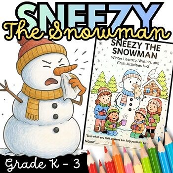 Sneezy the Snowman | Winter Literacy, Writing, and Craft Activities for K–2