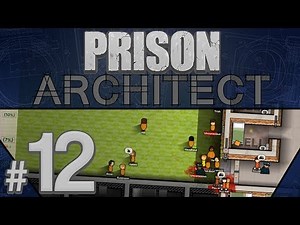 Prison Architect - Ex-Law Ex-Life - PART #12