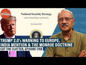 Warning to Europe, message to Putin, & India mention: Trump 2.0 security strategy, & Monroe doctrine