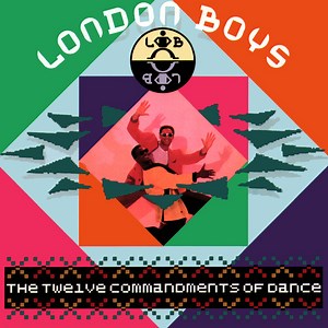 London Boys - The Twelve Commandments Of Dance
