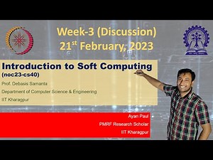 Week 3: Mastering Soft Computing | NPTEL noc23-cs40 Full Discussion