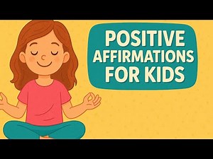 Positive Affirmations for kids and toddlers