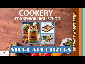 TVL - COOKERY FOR SENIOR HIGH SCHOOL - STORE APPETIZERS