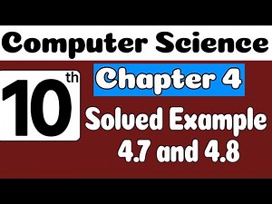 10th Class Computer Science Ch 4 Program 4 7 & 4 8 | Class 10 Computer Science Chapter 4