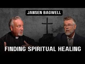 Healing in the Invisible Spiritual Realm | Jansen Bagwell | Battle Ready with Fr. Dan Reehil