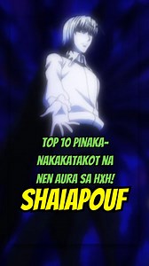 Top 9. Shaiapouf | Top 10 na Pinaka-Nakakatakot na Nen Aura sa HXH! #hunterxhunteranime #hxh #hunterxhunter #pouf #jetvanime | J.E. TV Anime