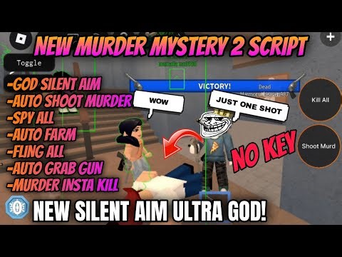 Murder Mystery 2 Script *NO KEY* - BEST SILENT AIM, Aimbot, AutoFarm, Grab Gun, Kill All & More!