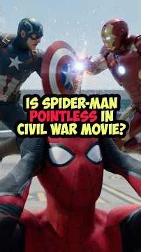 Is Spider-Man POINTLESS in Captain America: Civil War?