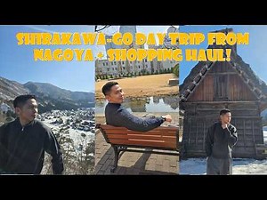 Shirakawa-go Day Trip from Nagoya + Last Day Itinerary & Shopping Haul!