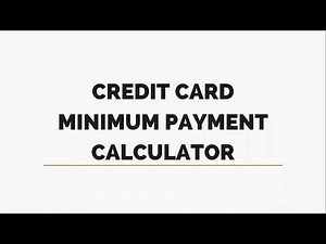 Credit Card Minimum Payment Calculator: Managing Your Finances Wisely