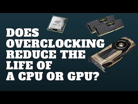 Does Overclocking Reduce The Life of A CPU or GPU?