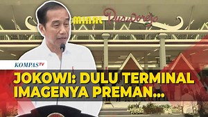 [FULL] Pidato Jokowi Resmikan 4 Terminal: Dulu Terminal Imagenya Preman, Sekarang Harus Hilang