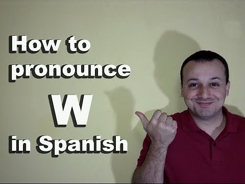 How to Pronounce W in Spanish - Spanish Pronunciation Guide of the Alphabet