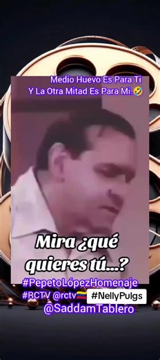 Pepeto López Y Nelly Pugols. Medio Huevo Es Para Ti Y La Otra Mitad Es Para Mi. 🥹🇻🇪🌎🌏🌍🇻🇪🥹 Homenaje Para:#Pepeto 🇻🇪 @rctvoficial #nellypujols Gracias Por Tanto, Momentos Icónicos, Para Los Venezolanos. #humorlatino #venezolanosenusa #RadioRochela Video Vía: Redes Sociales Edición De Video: SaddamTablero _inshot