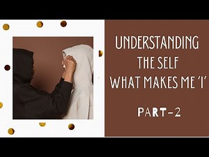 HOME SCIENCE CLASS 11 | CHAPTER 2 | 2/3 | UNDERSTANDING THE SELF | WHO AM I | PART A