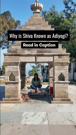 Why is Shiva known as AdiYogi? #shiva #adiyogi