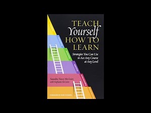 Plot summary, “Teach Yourself How to Learn” by Saundra Yancy McGuire in 4 Minutes - Book Review