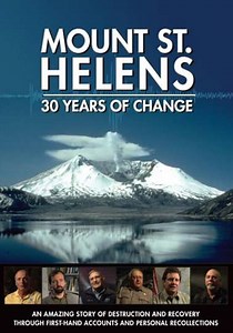 Mount St. Helens: 30 Years of Change (2011) - Movie