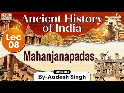 Ancient History of India Series | Lecture 8: Mahanjanapadas | GS History by Aadesh | UPSC