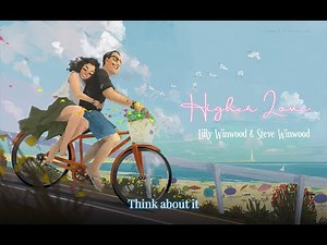 Lilly Winwood & Steve Winwood - Higher Love || Lyrics