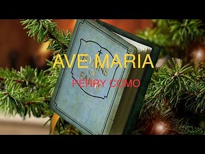 AVE MARIA PERRY COMO WITH SING ALONG LYRICS