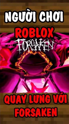 Người Chơi Roblox Đã QUAY LƯNG Với Forsaken