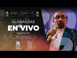 Alabanzas EN VIVO Palabra MIEL | ALABANZAS CONGREGACIONALES | Santiago Atitlán #palabramiel #GS