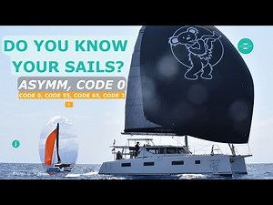 Do you Know all of the Sails you will see on a Sailing Catamaran? Code 0, Code D, Code 55, Code 65.