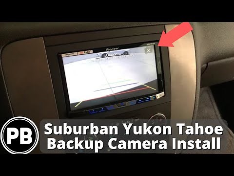 2007 - 2014 Chevy / GMC Tahoe Suburban Yukon Backup Camera Install