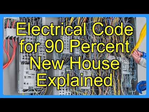 Electrical Code for 90 Percent New House Explained