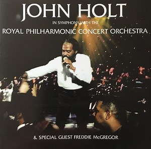 John Holt With The Royal Philharmonic Concert Orchestra & Special Guest Freddie McGregor - In Symphony