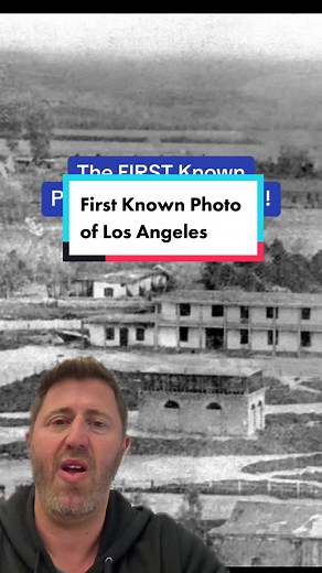 Unveiling the First Known Photo of Los Angeles