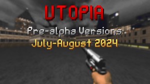 UTOPIA: Pre-alpha Builds file