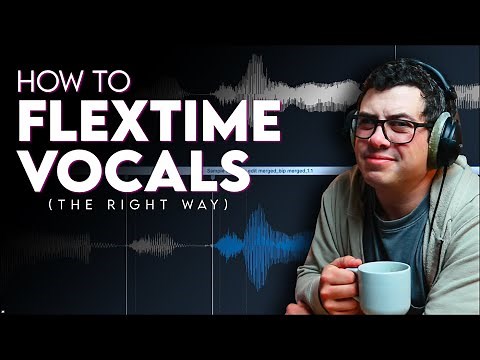 How To Flex Time Vocals - THE RIGHT WAY!