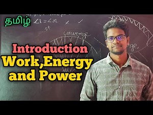 Introduction|Work|Energy|Power|Physics 11|Tamil|MurugaMP