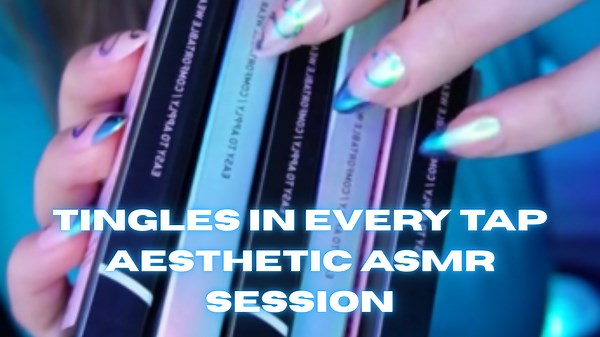 Aesthetic ASMR Session with Tingles in Every Tap