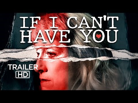 If I Can't Have You [OFFICIAL TRAILER]