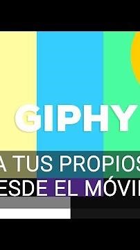 Cómo crear tus propios GIF desde el móvil