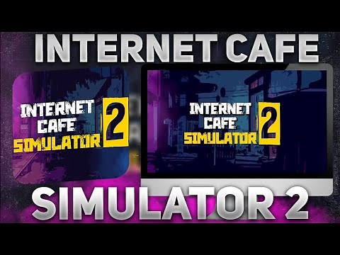 Internet Cafe Simulator 2 | How to Download Free for PC 💻 Last Update + Tutorial 2024 ✅