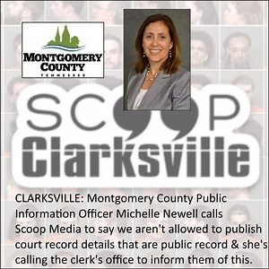 CLARKSVILLE: Montgomery County, Tennessee's PIO Michelle Newell called Scoop Media Friday morning to inform us she was calling to let the County Clerk know that we were not allowed to publish certain public record - in doing so she will violate state open record laws. To be clear, state law actually says they can't ask why we want them, what we're doing with them, or redact anything other than SSN/DL and underage victim names. Hear parts of the call below: | Clarksville Today