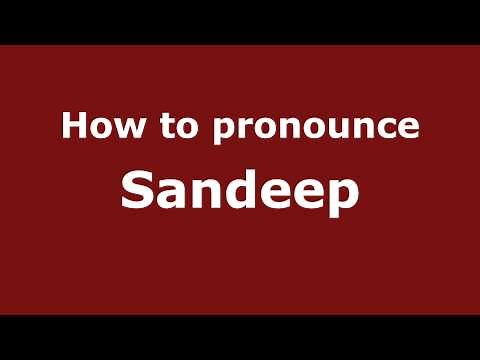 How to Pronounce Sandeep - PronounceNames.com