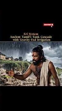 Ancient Tamil Water System That Stopped Floods & Droughts | Tank Cascade Engineering Explained।#eri
