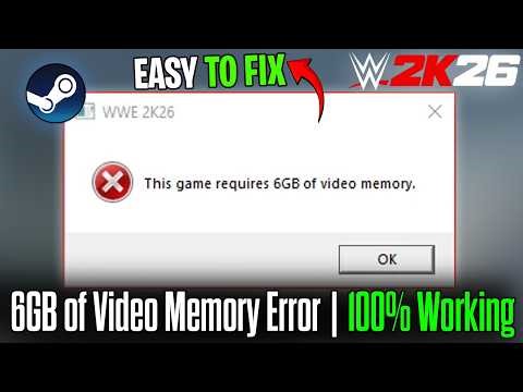 Fix WWE 2K26 This Game Requires 6GB of Video Memory Error | 100% Working